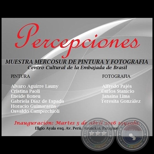 Percepciones - MUESTRA MERCOSUR DE PINTURA Y FOTOGRAFA - Martes 5 de Abril de 2016